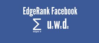 Thế nào là Edgerank? cách tăng xuất hiện bài viết trên Facebook